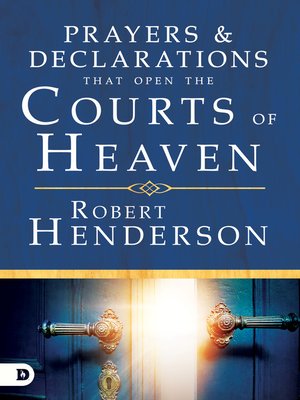 cover image of Prayers and Declarations that Open the Courts of Heaven